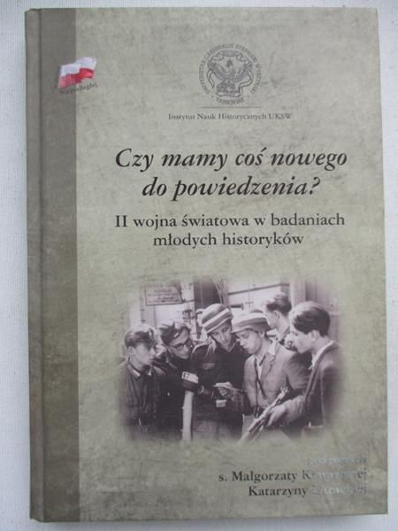 Czy mamy coś do powiedzenia? II Wojna Światowa w badaniach młodych historyków