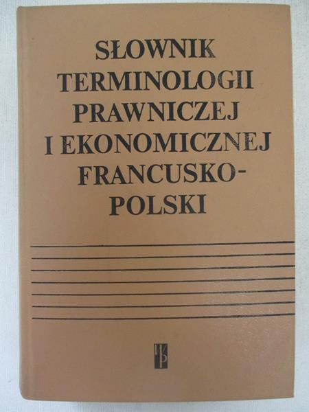 Pieńkos Elżbieta - Słownik terminologii prawniczej i ekonomicznej francusko-polski