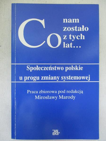 Co nam zostało z tych lat…