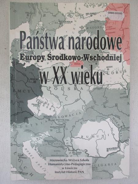 Państwa narodowe Europy Środkowo-Wschodniej w XX wieku