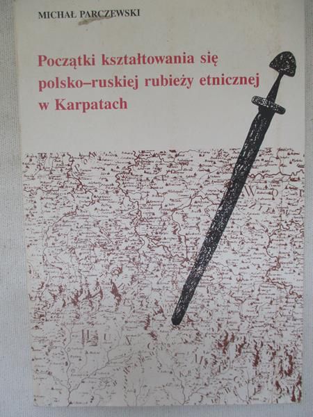 Początki kształtowania się polsko-ruskiej rubieży etnicznej w Karpatach