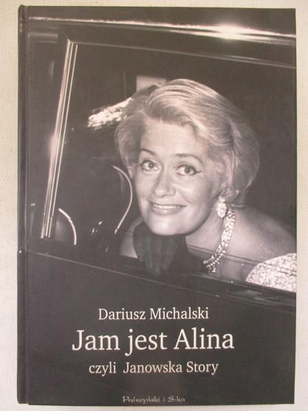 Michalski Dariusz - Jam jest Alina czyli Janowska Story