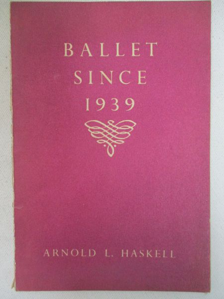 Haskell Arnold - Ballet since 1939, 1948 r.