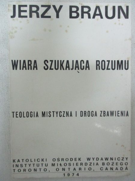 Braun Jerzy - Wiara szukająca rozumu