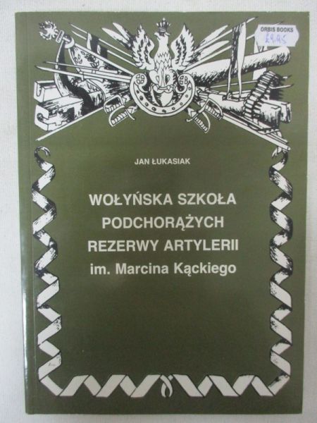 Wołyńska szkoła podchorążych rezerwy artylerii im. Marcina Kąckiego