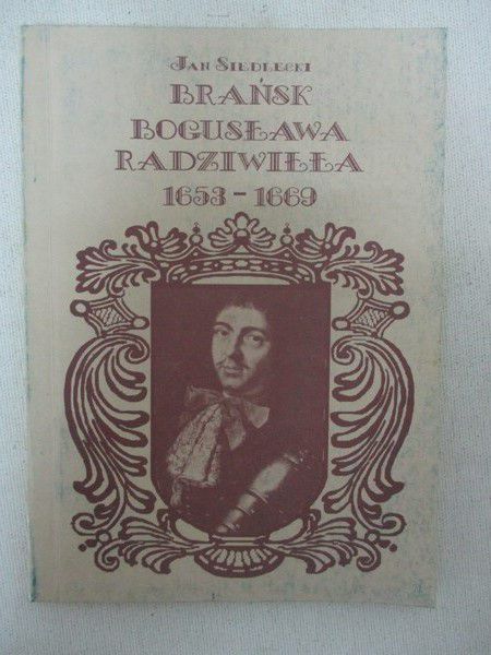 Brańsk Bogusława Radziwiłła 1653 – 1669