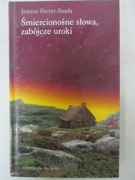 Śmiercionośne słowa, zabójcze uroki