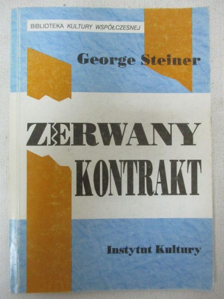 Steiner George - Zerwany kontrakt