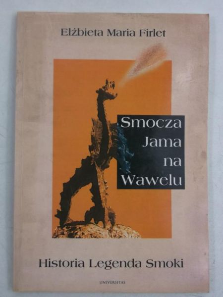 Firlet Maria Elżbieta - Smocza Jama na Wawelu