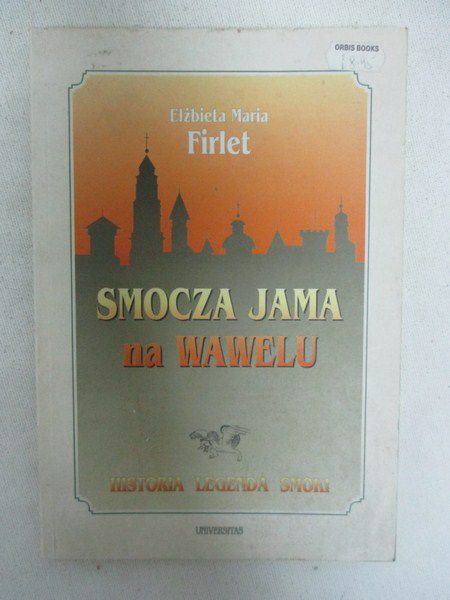 Firlet Elżbieta Maria - Smocza Jama na Wawelu