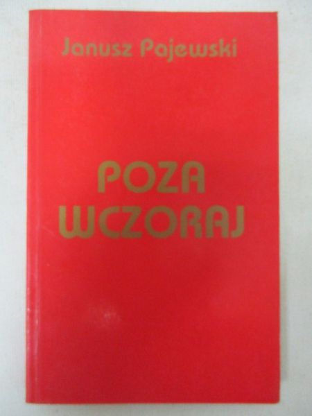 Pajewski Janusz - Poza wczoraj