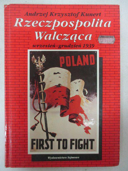 Kunert Andrzej Krzysztof - Rzeczpospolita Walcząca