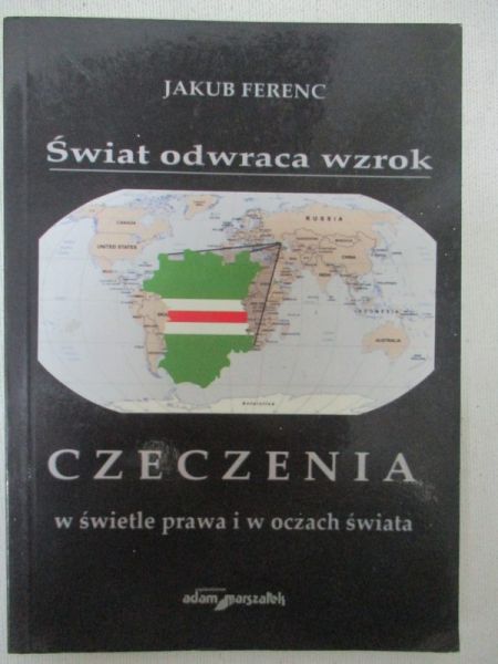 Świat odwraca wzrok. Czeczenia w świetle prawa i w oczach świata