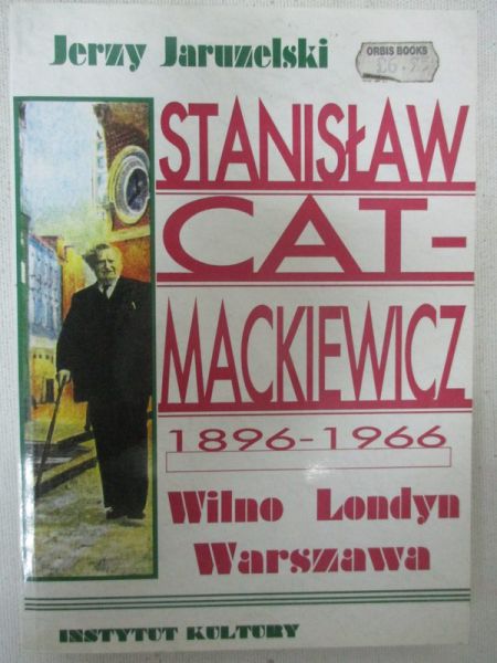 Stanisław Cat-Mackiewicz 1896-1966