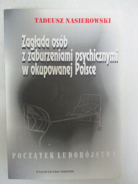 Zagłada osób z zaburzeniami psychicznymi w okupowanej Polsce