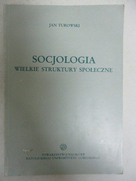 Socjologia. Wielkie struktury społeczne
