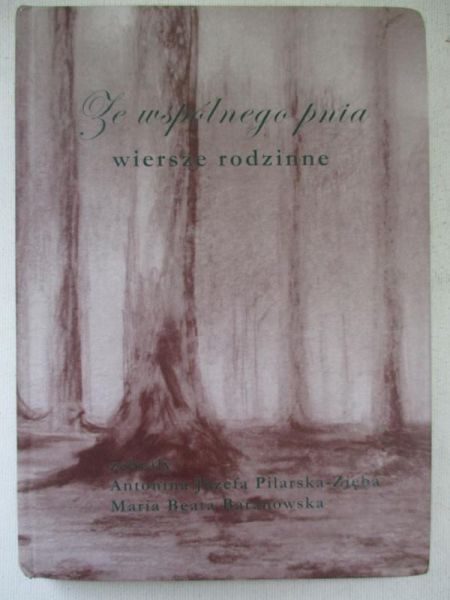 Ze wspólnego pnia: wiersze rodzinne