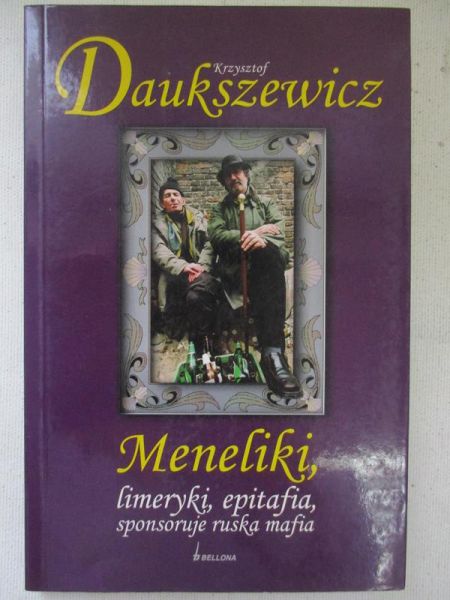 Daukszewicz Krzysztof - Meneliki, limeryki, epitafia, sponsoruje ruska mafia