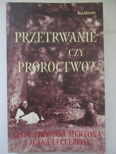 Przetrwanie czy proroctwo? Listy a a i Jeana Leclercqa 