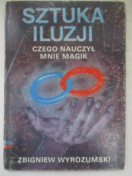Sztuka iluzji. Czego nauczył mnie magik