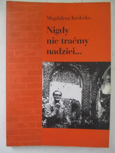 Nigdy nie traćmy nadziei...