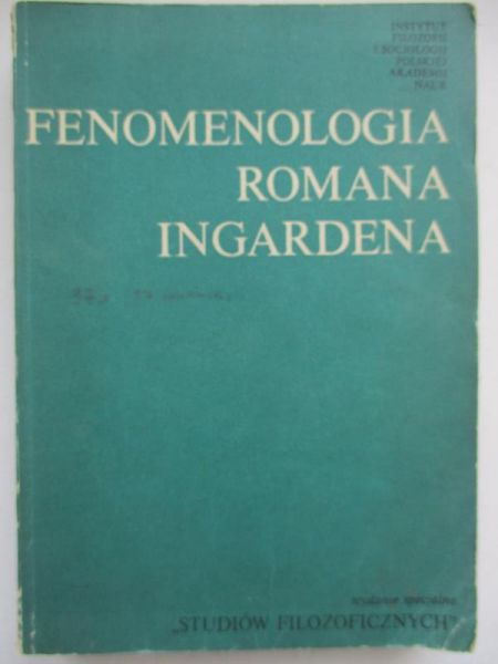 Kuczyński Janusz (red.) - Fenomenologia Romana Ingardena