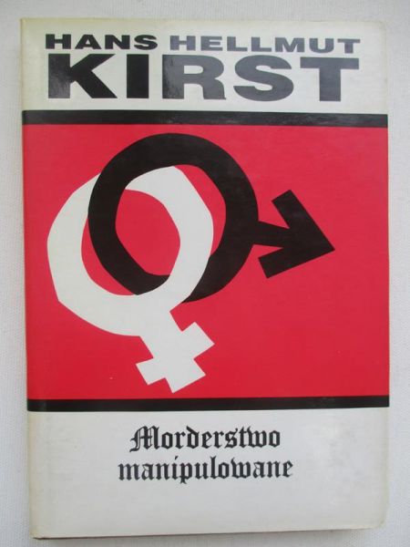 Kirst Hans Hellmut - Morderstwo manipulowane