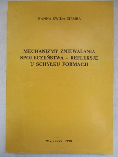 Mechanizmy zniewalania społeczeństwa  refleksje u schyłku formacji