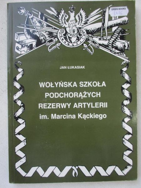 Wołyńska szkoła podchorążych rezerwy artylerii im. Marcina Kąckiego