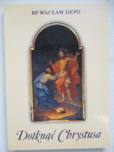 Dotknąć Chrystusa