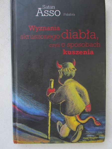 Palabra Asso Satan - Wyznania skruszonego diabła, czyli o sposobach kuszenia