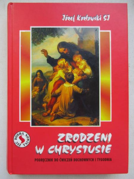 Zrodzeni w Chrystusie