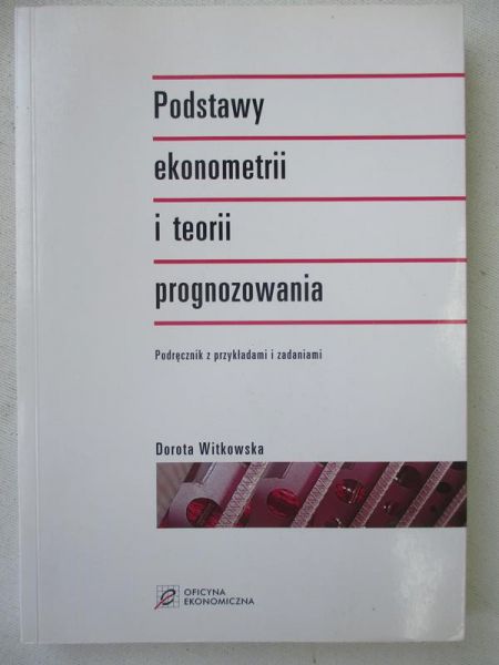 Podstawy ekonometrii i teorii prognozowania