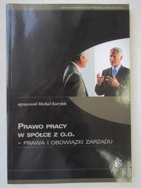 Prawo pracy w spółce z o.o. Prawa i obowiązki zarządu