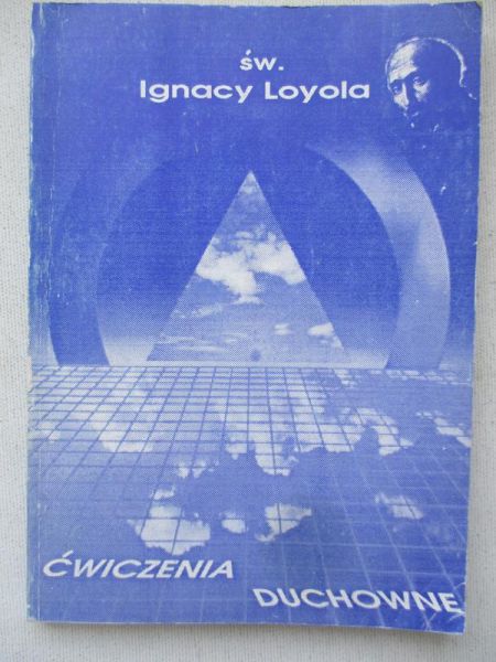 Loyola Ignacy - Ćwiczenia duchowne