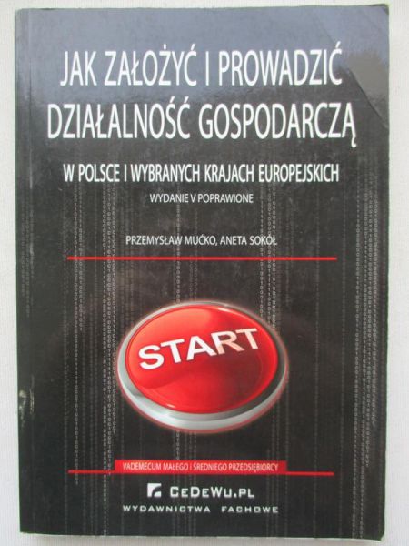 Jak założyć i prowadzić działalność gospodarczą w Polsce i wybranych krajach europejskich