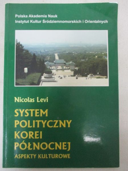 Levi Nicolas - System polityczny Korei Północnej