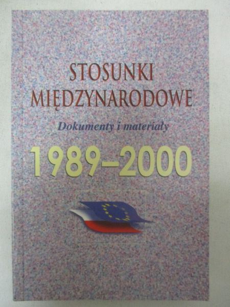 Leszczyński Zbigniew (oprac.) - Stosunki międzynarodowe 1989-2000
