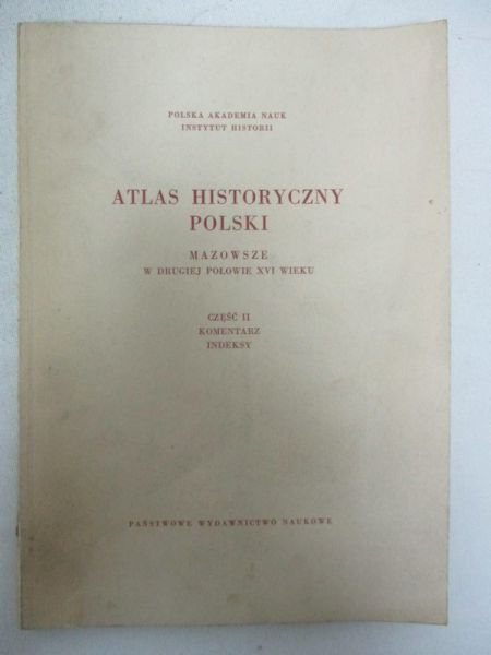 Atlas historyczny Polski. Mazowsze w drugiej połowie XVI w. Część II
