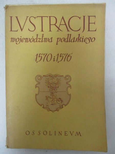 Lustracje województwa podlaskiego 1570 i 1576