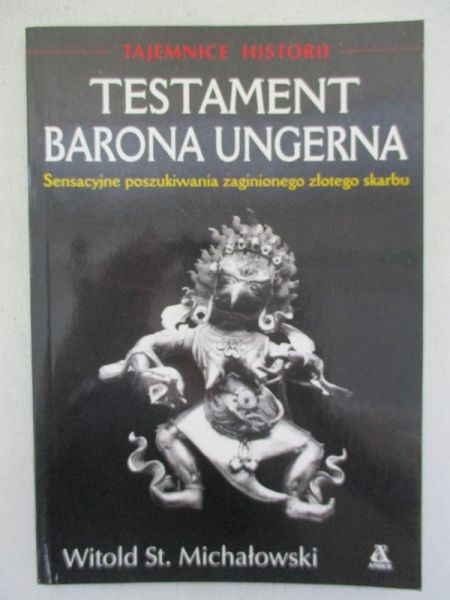 Michałowski Witold St. - Testament barona Ungerna