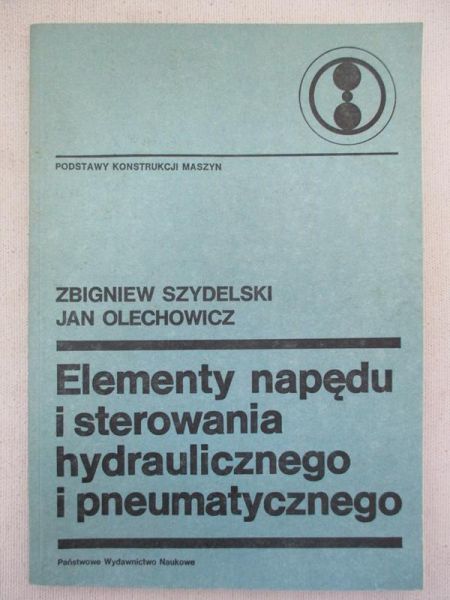 Elementy napędu i sterowania hydraulicznego i pneumatycznego