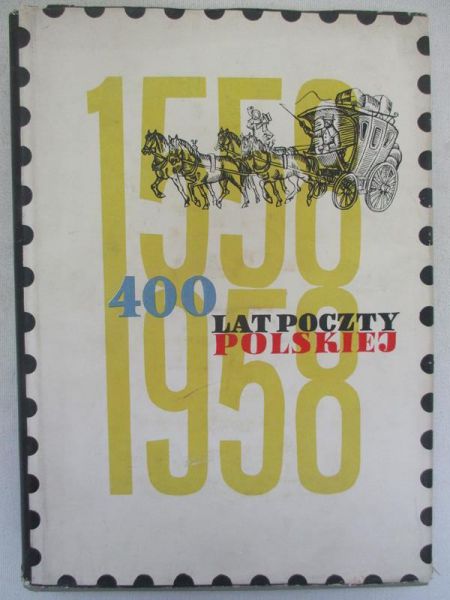 400 lat Poczty Polskiej 1558-1958