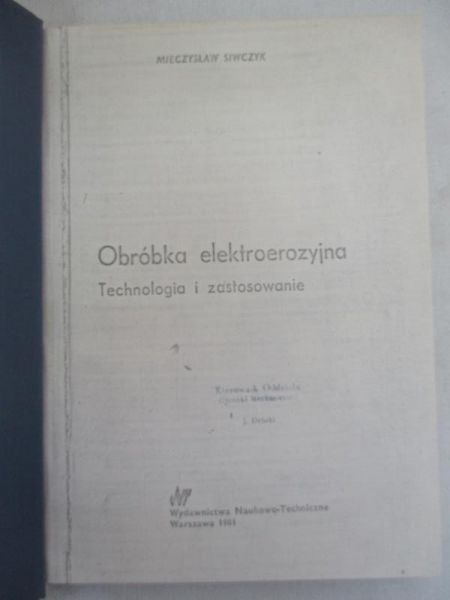 Obróbka elektroerozyjna. Technologia i zastosowanie