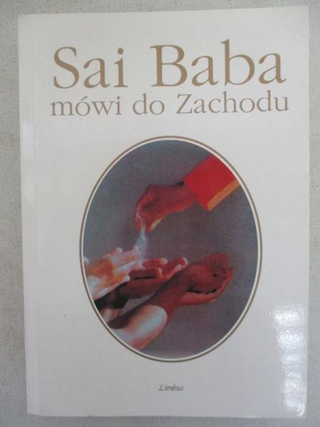 Doliwa Stephan Stepski (opr.) - Sai Baba mówi do Zachodu