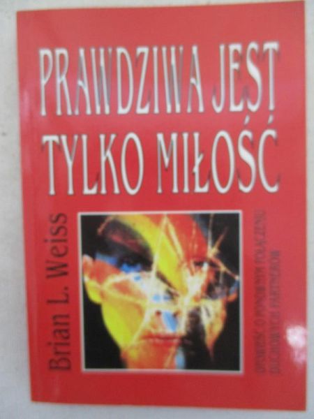 Prawdziwa jest tylko miłość