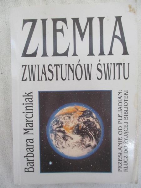 Marciniak Barbara - Ziemia zwiastunów świtu