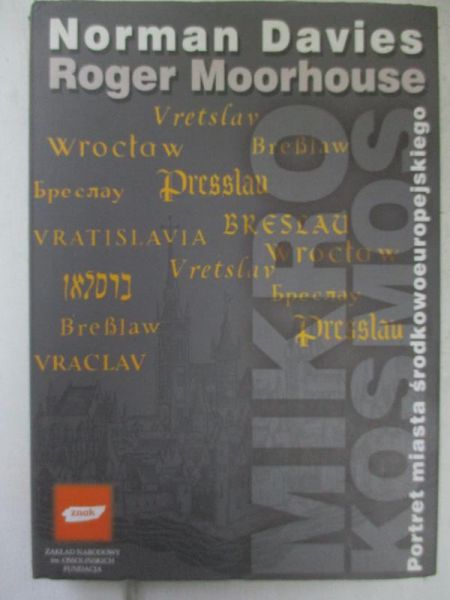 Davies Norman - Mikrokosmos. Portret miasta środkowoeuropejskiego