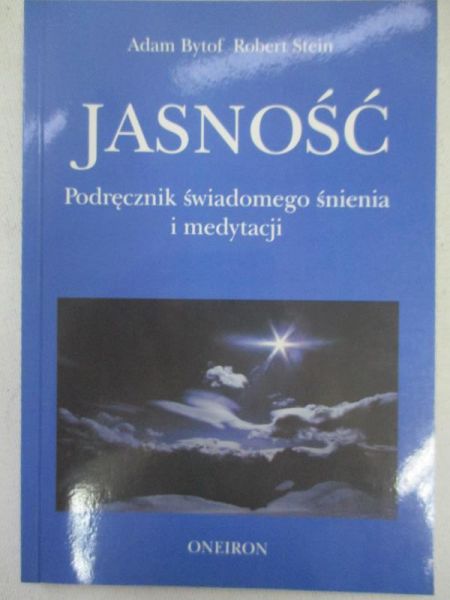 Bytof Adam - Jasność. Podręcznik świadomego śnienia i medytacji