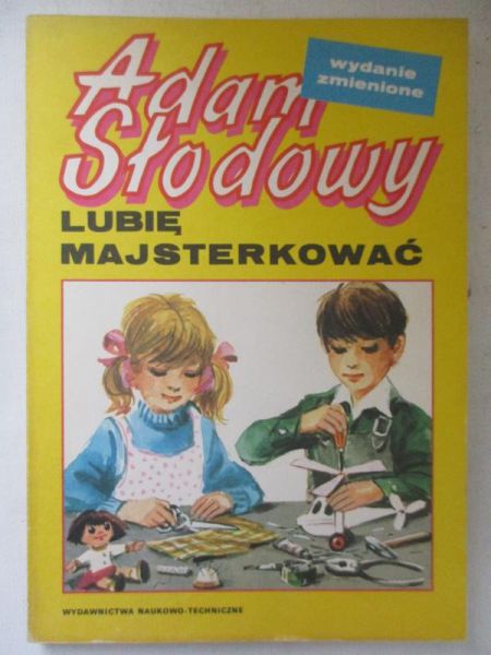 Słodowy Adam - Lubię majsterkować
